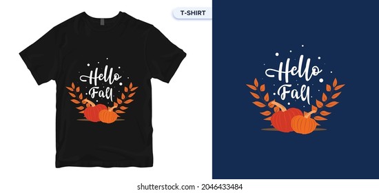 Hello Fall T-Shirt Design. Autumn color poster for a T-Shirt. Vector lettering. Vector print quotes t-shirt, typography, poster. Global swatches.