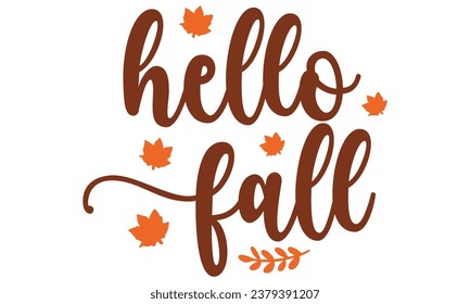 hello fall, Fall T-Shirt Design vector File.