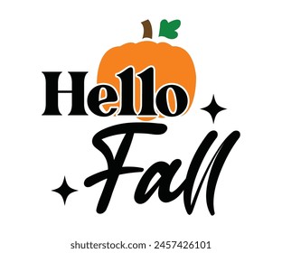Hello Fall,Fall Svg,Fall Vibes Svg,Pumpkin Quotes,Fall Saying,Pumpkin Season Svg,Autumn Svg,Retro Fall Svg,Autumn Fall, Thanksgiving Svg,Cut File,Commercial Use svg