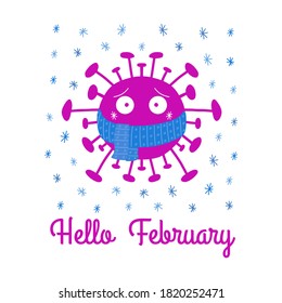 Hello February. Cartoon coronavirus bacteria in blue scarf with snowflakes. Isolated on a white background. Vector stock illustration.
