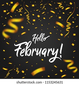 Hello February with Golden Confetti - New Month, quote, sign, Lettering, Handwritten, vector for greeting