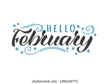 Hello february hand drawn lettering card with doodle snowlakes. Inspirational winter quote. Motivational print for invitation or greeting cards, brochures, poster, t-shirts, mugs.