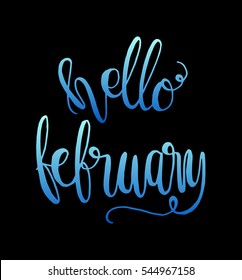hello february. Hand Lettered Quote. Modern Calligraphy