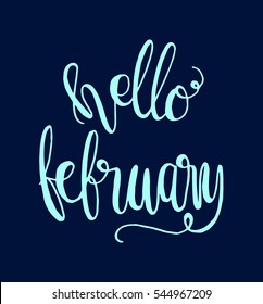 hello february. Hand Lettered Quote. Modern Calligraphy