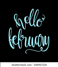 hello february. Hand Lettered Quote. Modern Calligraphy