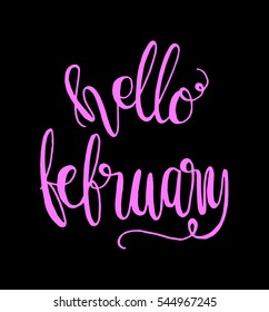 hello february. Hand Lettered Quote. Modern Calligraphy