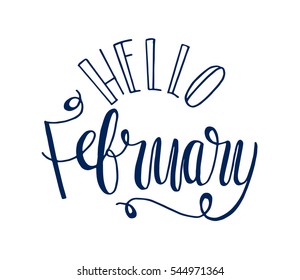 hello february. Hand Lettered Quote. Modern Calligraphy