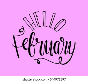 hello february. Hand Lettered Quote. Modern Calligraphy