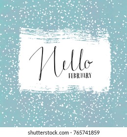 Hello February. Handmade calligraphy. Vector illustration. 