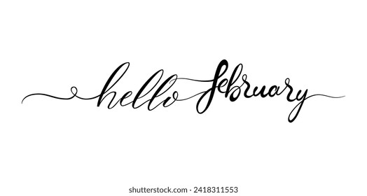 Hello February. Handwritten, hello February, lettering message. February welcome quote. Design for cards, banners, posters, and Templates. Vector Illustration.