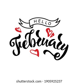 Hello February handwritten text. Hand lettering typography isolated on white background. Vector illustration as poster, postcard, greeting card, invitation. Modern brush ink calligraphy. Winter month