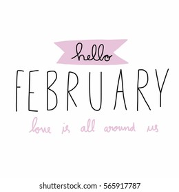 Hello February love is all around us word illustration on white background