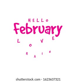 Hello February, February in love, pink color. FEBRUARY MONTH, happy february