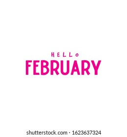 Hello February, February in love, pink color. FEBRUARY MONTH, happy february