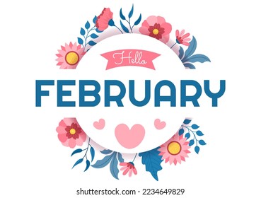 Hello February Month with Flowers, Hearts, Leaves and Cute Lettering for Decoration Background in Flat Cartoon Hand Drawn Templates Illustration