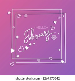 HELLO. February month. Frame with hearts and flying snowflakes. Lilac background. Composition with space for text. Design for poster, advertisement, calendar.