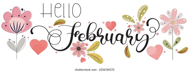 Hello February. FEBRUARY month vector with flowers, hearts of love and flowers. Decoration letters. Illustration February Calendar