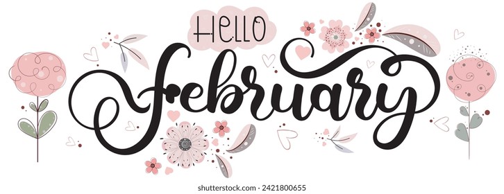 Hello FEBRUARY. February month vector with flowers and hearts of love. Decoration letters. Illustration february calendar