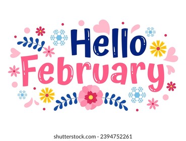 Hello February Month Vector Illustration with Flowers, Hearts, Leaves and Cute Lettering for Decoration Background in Flat Cartoon Templates