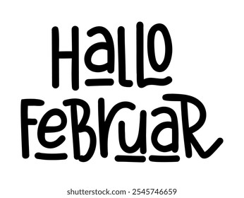 Hello February on german language handwritten lettering perfect for seasonal winter decor