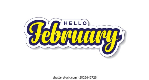 Hello February. Sticker. Typography. Vector lettering.