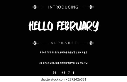 Hello February Stylish brush painted an uppercase vector letters, alphabet, typeface.