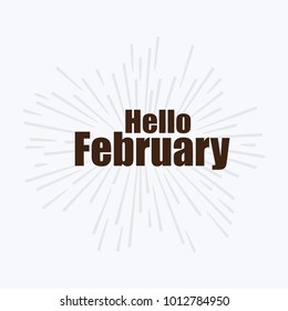 Hello february Vector hand written text message isolated. card, congratulation, greeting. Poster, advertising, banner, placard design template. Hand written font, abc, script, lettering. Ink drawing.