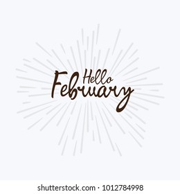 Hello february Vector hand written text message isolated. card, congratulation, greeting. Poster, advertising, banner, placard design template. Hand written font, abc, script, lettering. Ink drawing.