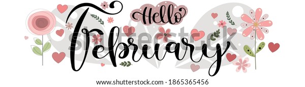 Hello\
FEBRUARY. vector February Month  with flowers, hearts and leaves.  \
February decoration. February month\
illustration