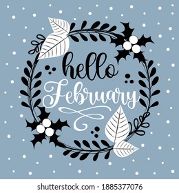 Hello February - wreath with leaves and mistletoe on blue snowy background. Unique design for your greeting cards, banners, flyers and template. Vector illustration in modern style.