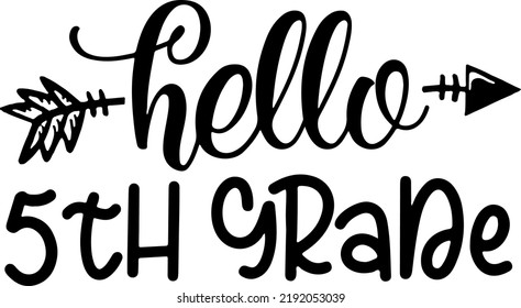 Hello Fifth Grade, Hello 5th Grade, Back To School, Fifth Grade, School Clipart, Vector, Typography