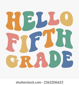 Hello Fifth Grade retro svg T shirt svg
