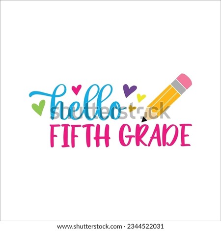 Hello Fifth Grade SVG, First Day Of School SVG, Back to school, School, dxf, png instant download, Grade five, 5th grade svg, Svg Files for Cricut