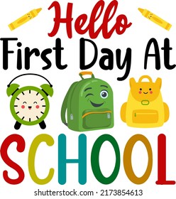 Hello first day at school Baby Funny t shirt and mug design vector illustration