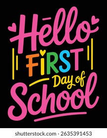 Hello First Day of School Chalkboard Style Colorful Welcome Typography for Teachers Students and Printables