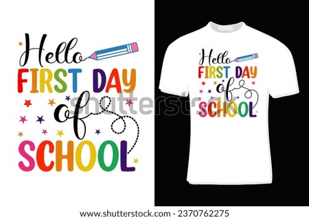 Hello First Day Of School T-Shirt Design  For Print, Poster, Card, Mug, Bag, Invitation And Party.