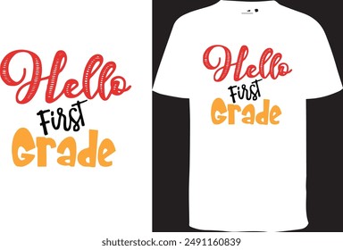 Hello First Grade Design, Grade Design t shirt , Back to School Design, Kindergarten Design