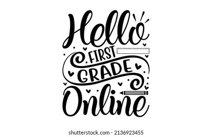 Hello first grade online - Lettering Quotes Motivational Inspirational Printable Poster Wall Sticker T-Shirt Design Card Cover Sign School Quotes Mom Teacher. Good for the monochrome religious vintage