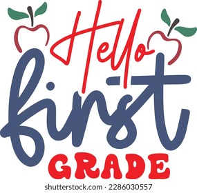 Hello first grade svg ,Teacher svg Design, Back to school svg design