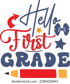 Hello first grade svg ,Teacher svg Design, Back to school svg design