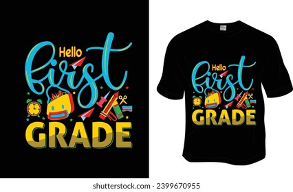 Hello, first grade,100 days of school, back to school T-shirt Design. ready to print for apparel, poster, and illustration. Modern, simple, lettering t-shirt vector