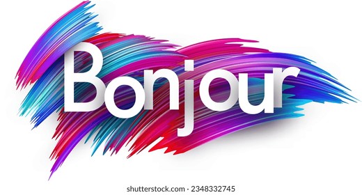 Hello at French paper word sign with colorful spectrum paint brush strokes over white. Vector illustration.