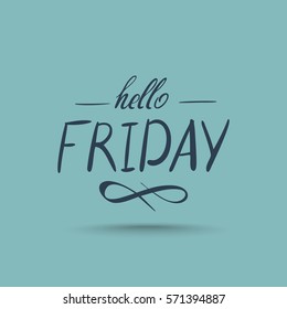 Hello Friday Stock Vector (Royalty Free) 571394887 | Shutterstock