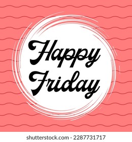 Hello Friday custom text illustration. Design for T-shirt, Bag, For Poster, Invitation, Card