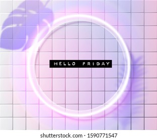 Hello friday embossed type text in white neon round frame on holographic pink and purple tiles background with leaves shadow overlay