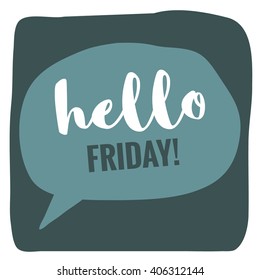 Hello Friday! (Flat Vector Design - Brush Lettering)