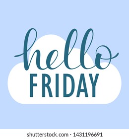 Hello friday. Flat vector hand drawn lettering. Modern calligraphy style illustration. Elements for design.