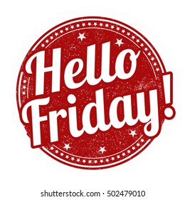 Hello Friday grunge rubber stamp on white background, vector illustration