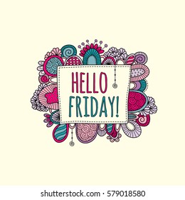 Hello Friday Hand Drawn Doodle Vector 
A square shape with the words hello friday words in the center surrounded by colorful happy swirls, doodles and shapes.