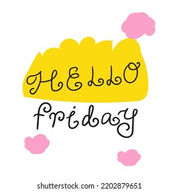 Hello Friday. Hand drawn illustration on white background.